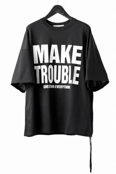 画像をギャラリービューアに読み込む, MASTERMIND WORLD x KATHARINE HAMNETT SLOGAN BIG TEE / MAKE TROUBLE (BLACK)