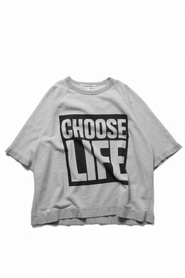KATHARINE HAMNETT HALF SLEEVED SWEAT SHIRT / CHOOSE LIFE (T.GREY)